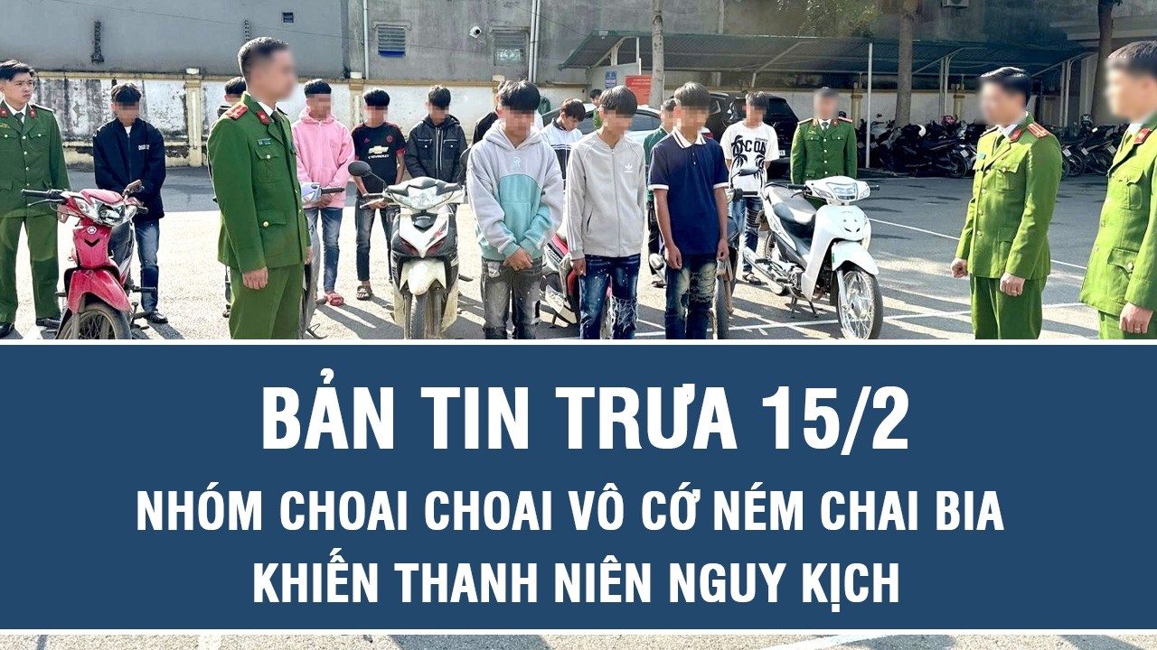 Trưa 15/2: Phẫn nộ nhóm “choai choai” vô cớ ném chai bia khiến người đi đường nguy kịch ở Phú Thọ