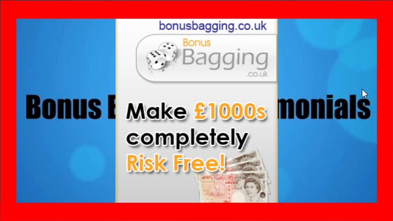 Bonus Bagging : Make &euro;1000s complete. Risk Free !!!
