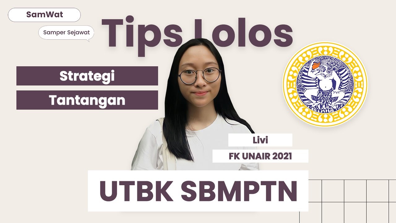 Tips Lolos KEDOKTERAN UNAIR Jalur UTBK SBMPTN ala Livi | SamWat Ep.10