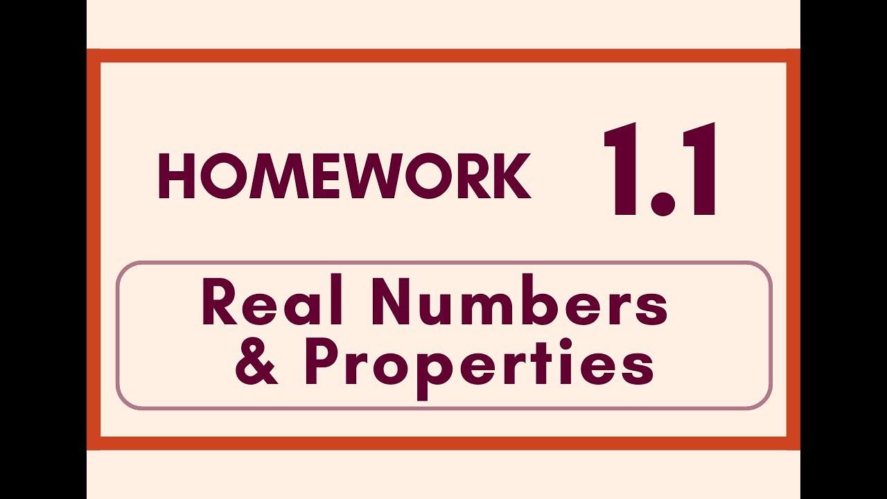 Homework 1.1 - Real Numbers and Properties