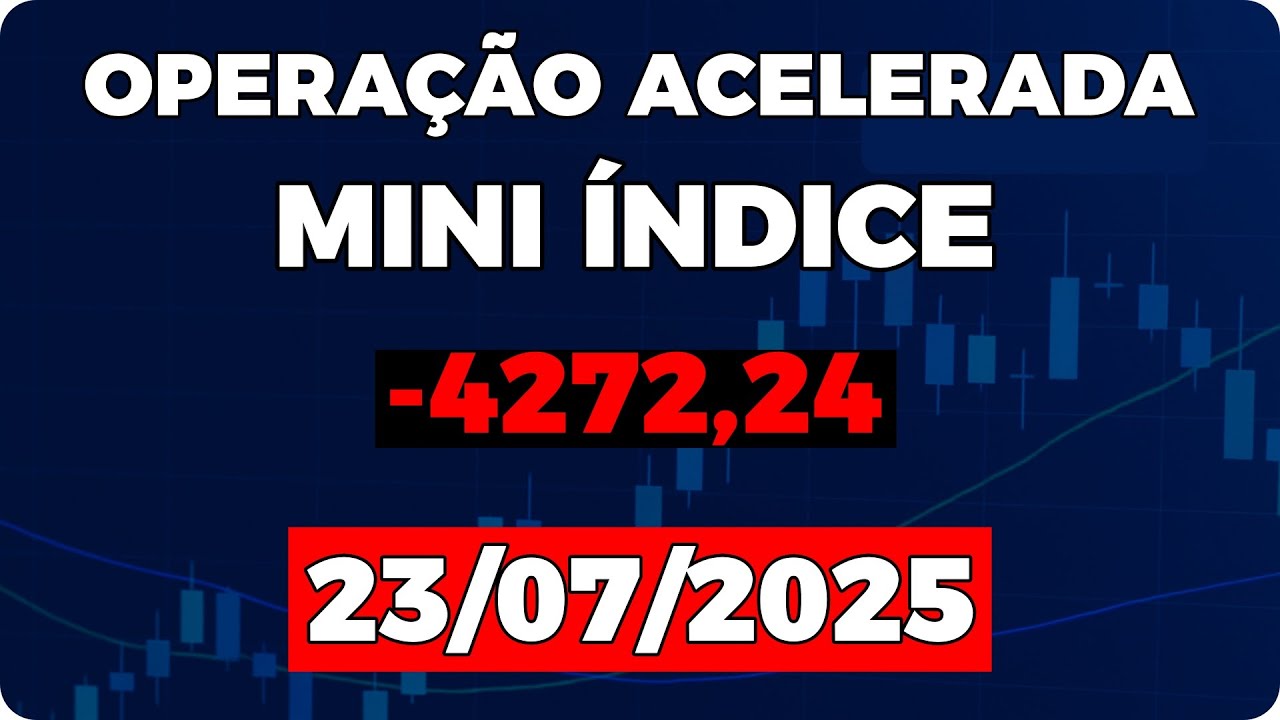 ❌ Stop de R$4 272,24 no Mini &Iacute;ndice - Di&aacute;rio de Trade 23/07/2025 - Obrigado Deus