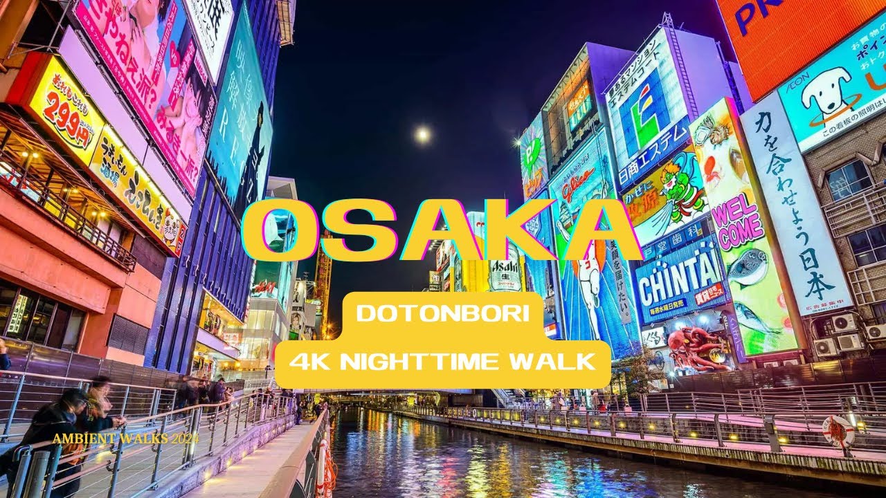 4K Dotonbori 道頓堀 Nighttime Walk