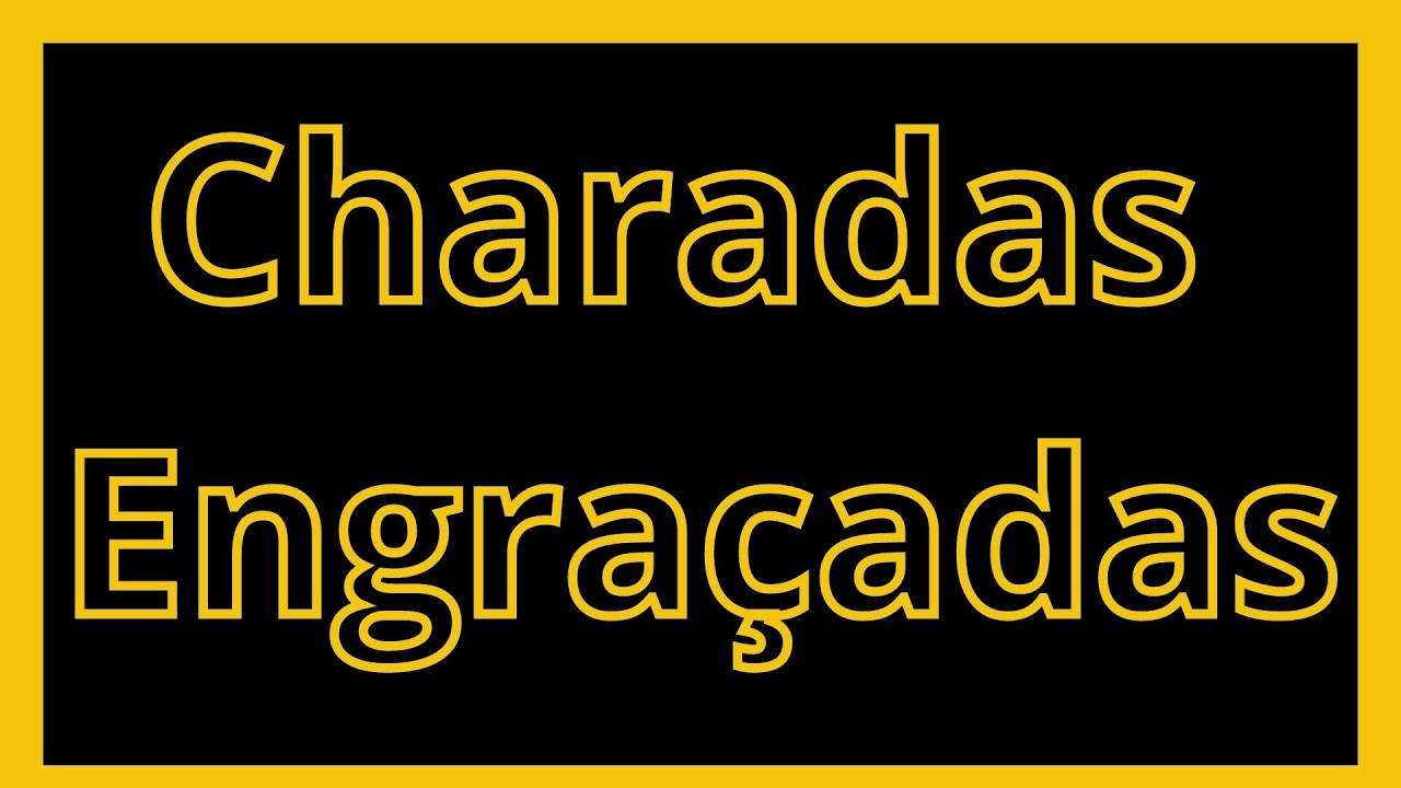 Charadas Engraçadas/ Charadas com respostas