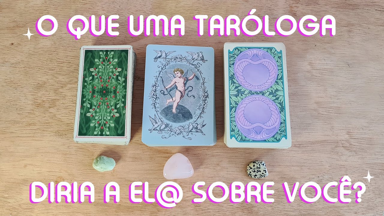🔮 O que uma taróloga diria a ele/ela sobre você? 🔮