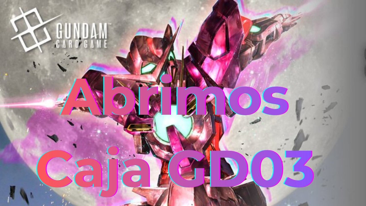 ¡ABRIMOS GD03 del GUNDAM CARD GAME! + Review + Cartas Raras, Artes Alternativos,Rations