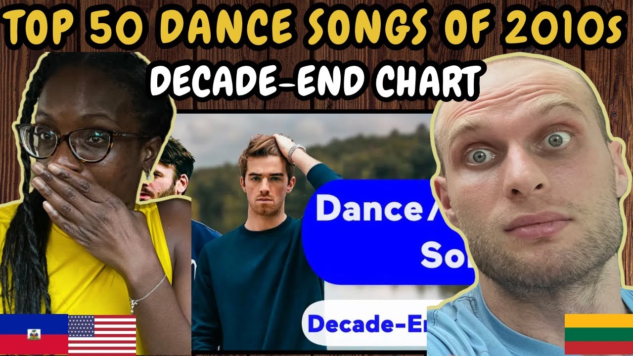REACTION TO US Top 50 Best Dance/Electronic/EDM Songs Of 2010s (Decade-End Chart)