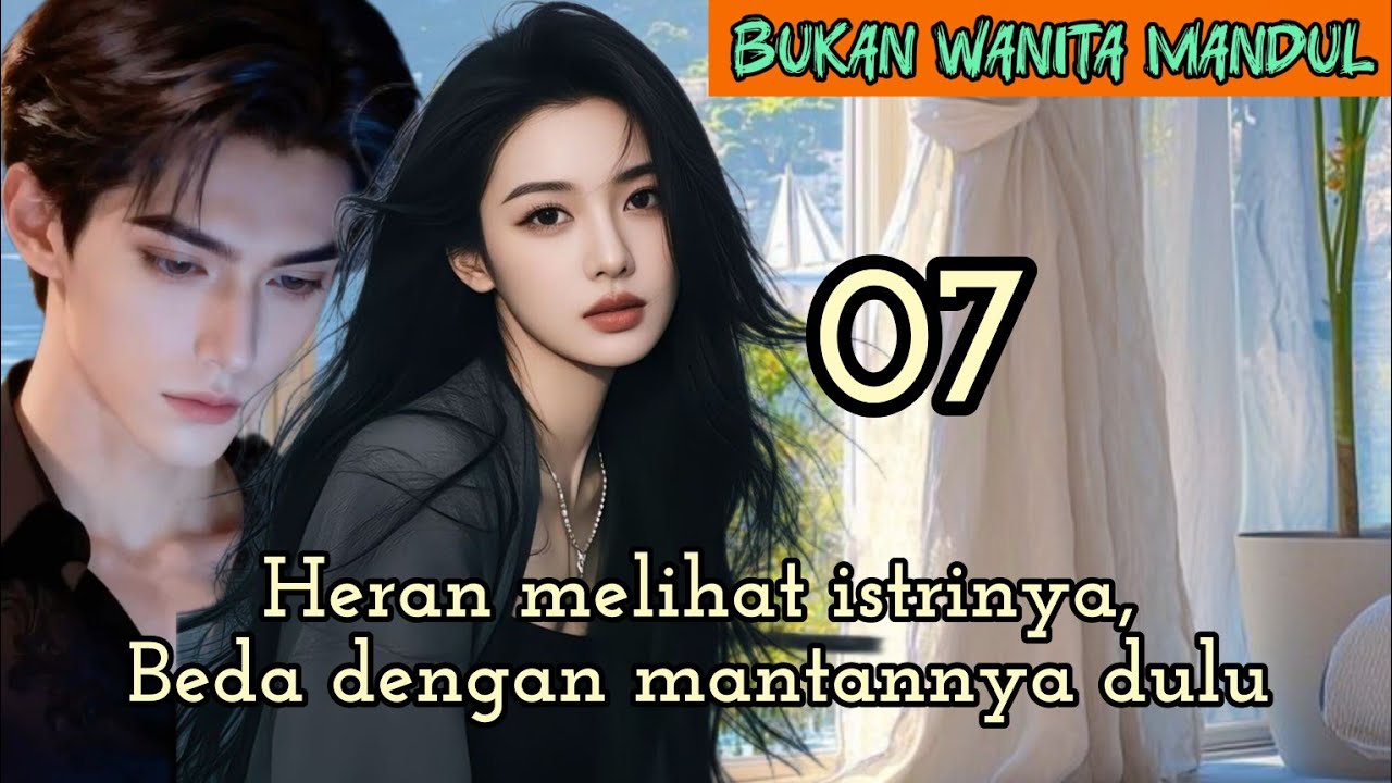 Part:7 Heran melihat istrinya,Beda dengan mantannya dulu.