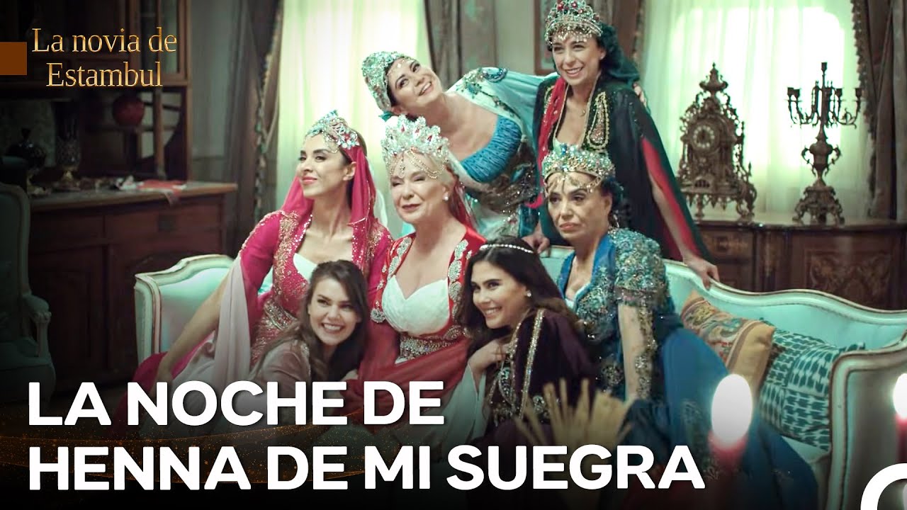 La Emoción De La Henna De Esma Sultán - La novia de Estambul