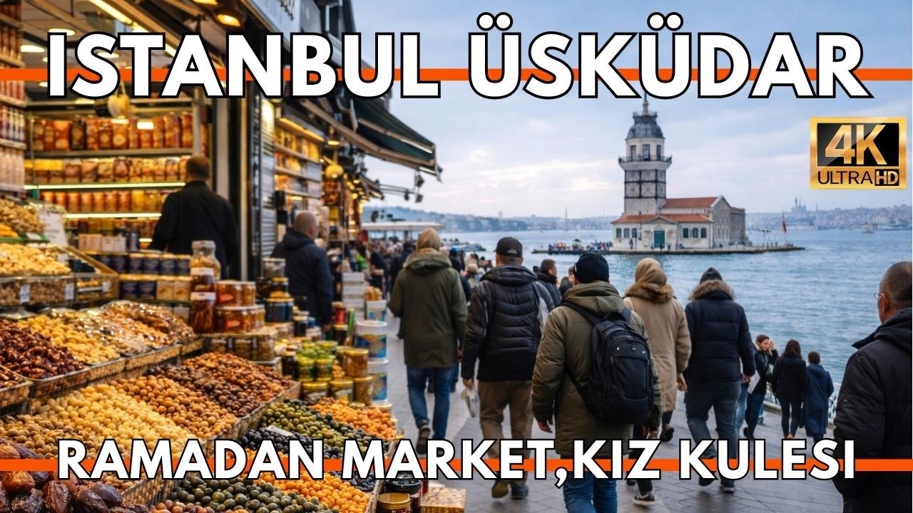 ISTANBUL TURKEY 2026 4K WALKING TOUR | Ramadan Market in &Uuml;sk&uuml;dar & Kız Kulesi Coast