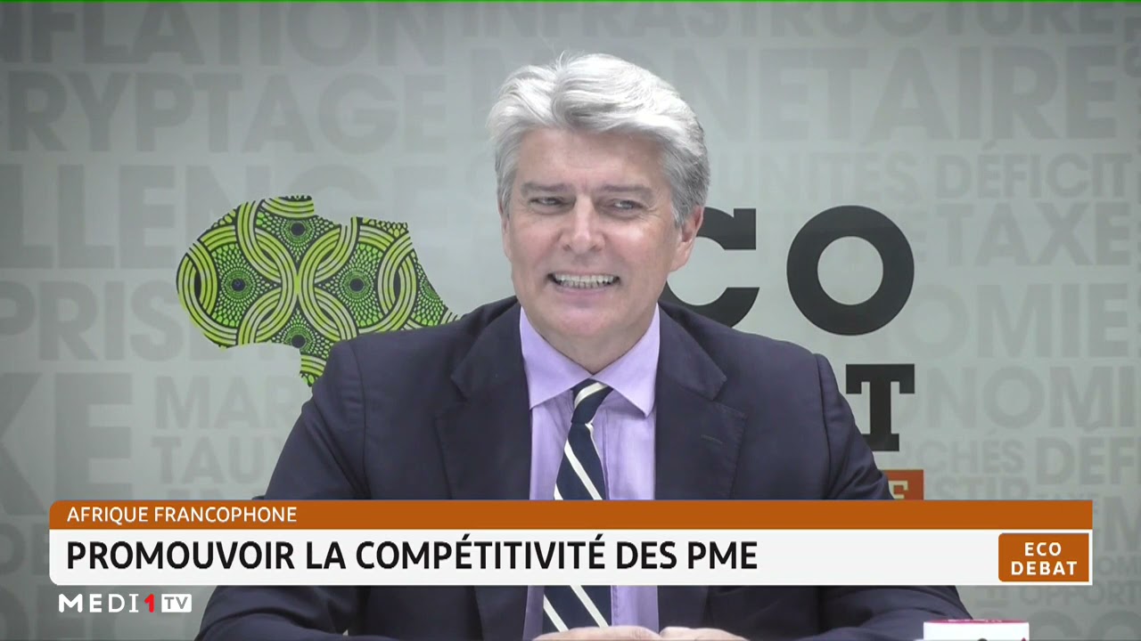 #EcoDébat.. Afrique francophone: promouvoir la compétitivité des PME