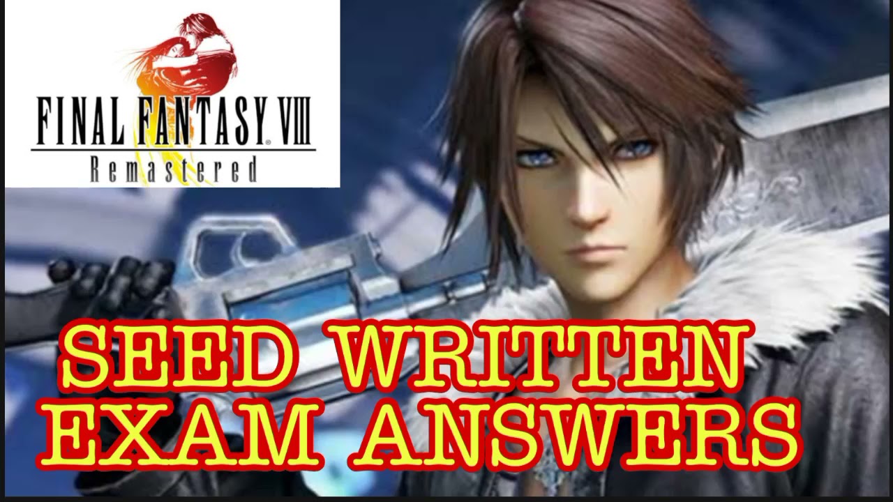 FINAL FANTASY VIII Remastered Seed Exam Answer Keys 1 to 30