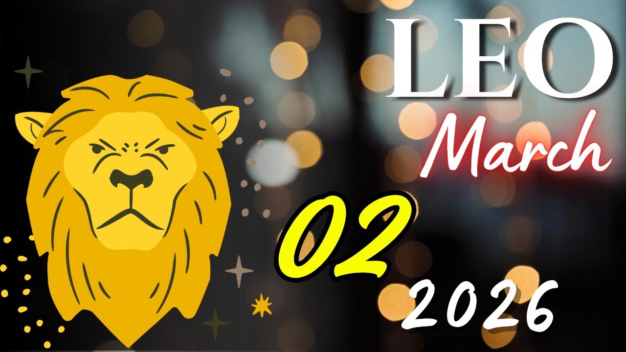 LEO ♌😲  : Emotional Steadiness And Sweetness At Home Are Highlighted 🎁 March 02 2026