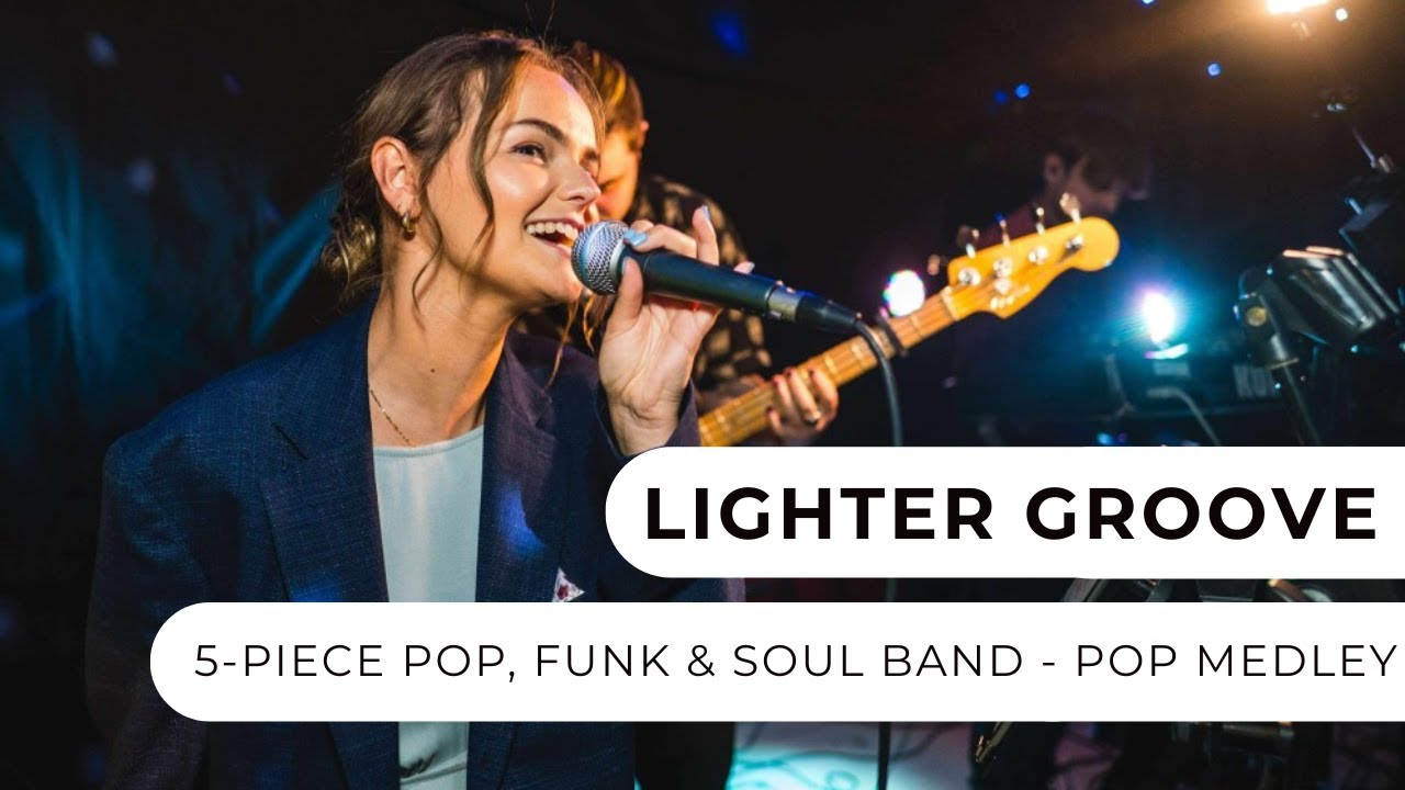 Lighter Groove - 5-Piece Pop, Funk & Soul Band - Pop Medley - Entertainment Nation