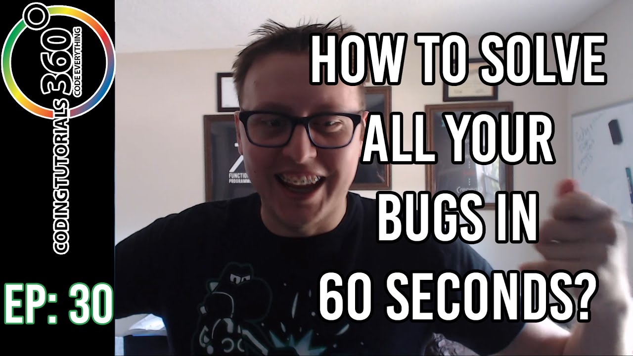 How to Solve All Your Bugs in 60 Seconds? Ask a Dev Episode 30