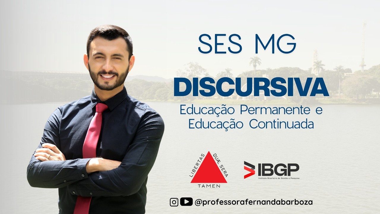 SES MG - IBGP | Discursiva - Educação Permanente e Educação Continuada - Ernesto Luiz