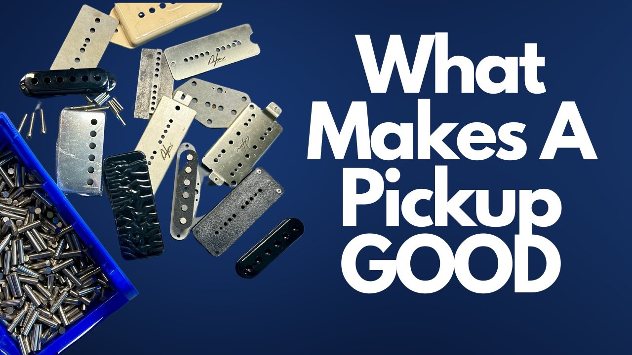 What Makes a Guitar Pickup GOOD