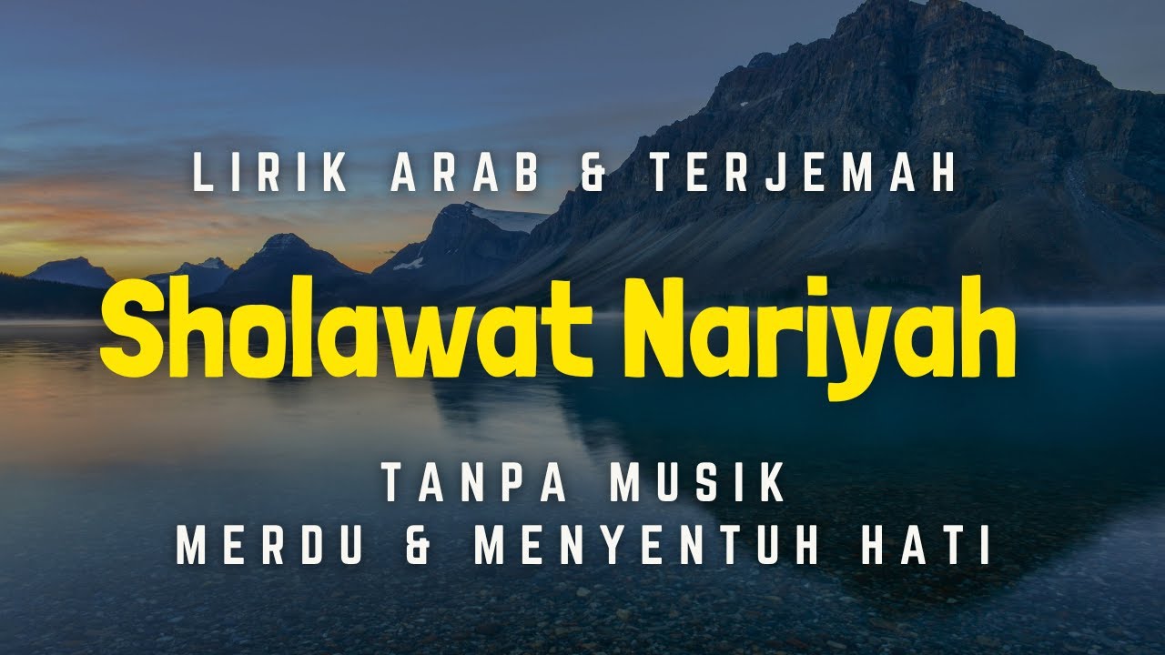 Sholawat Nariyah || Dikabulkan Hajatnya || Sholawat Tanpa Musik Menyentuh Hati