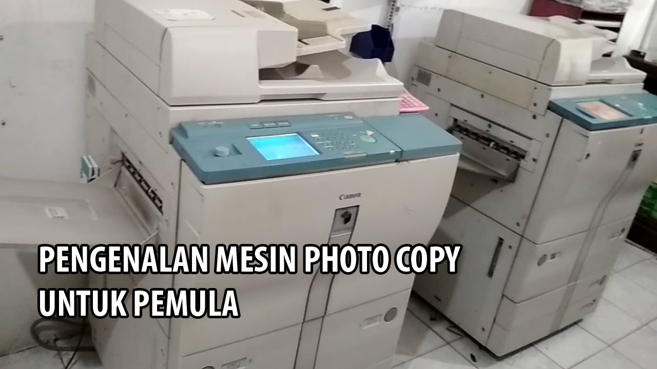 BELAJAR MENGOPERASIKAN MESIN FOTOCOPY BAGI PEMULA