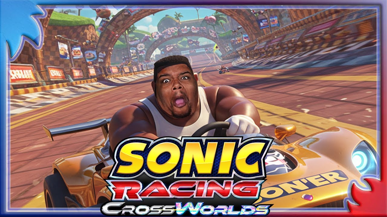 Chance Plays Sonic Racing CrossWorlds!