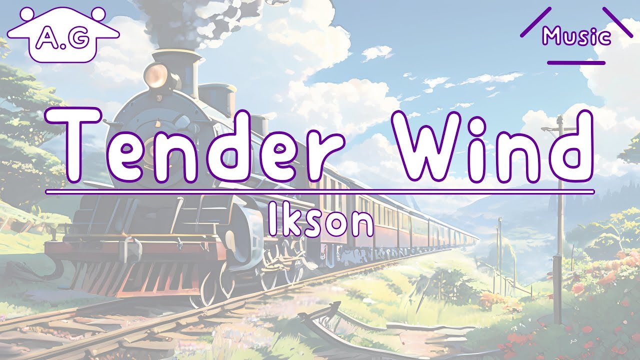 Tender Wind | Ikson | Lofi | @AGu_hahero_NoCopyrightMusic