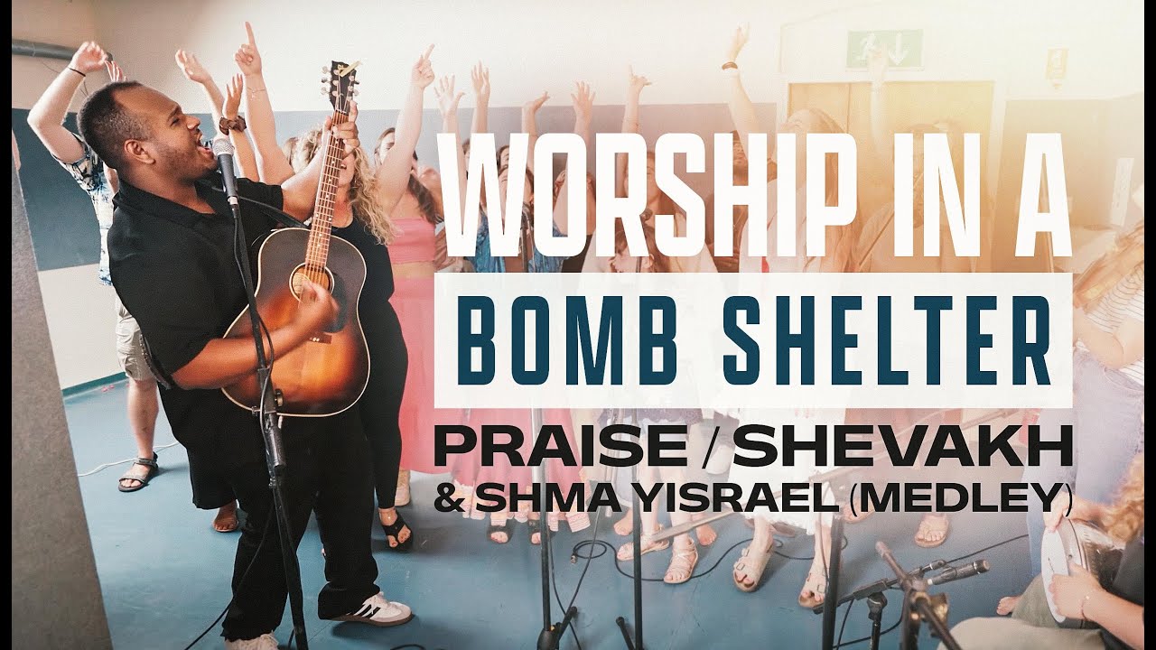 Praise / Shevakh & Shma Yisrael (Medley) - Live From the Bomb Shelter