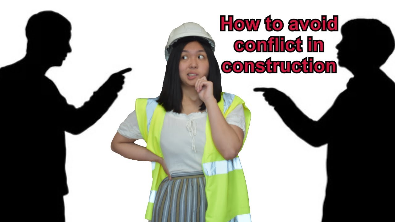 How to avoid conflict in the construction industry