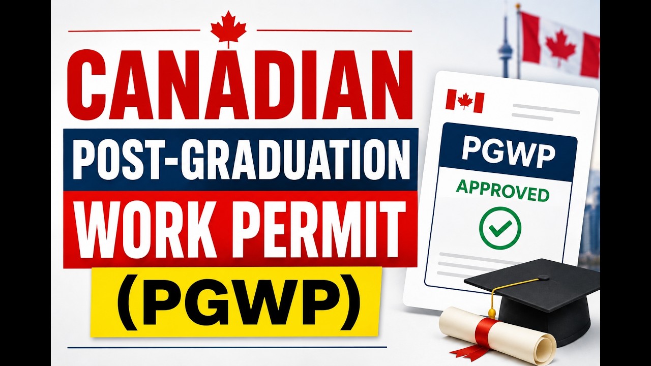 Post-Graduation Work Permit (PGWP) in Canada Explained