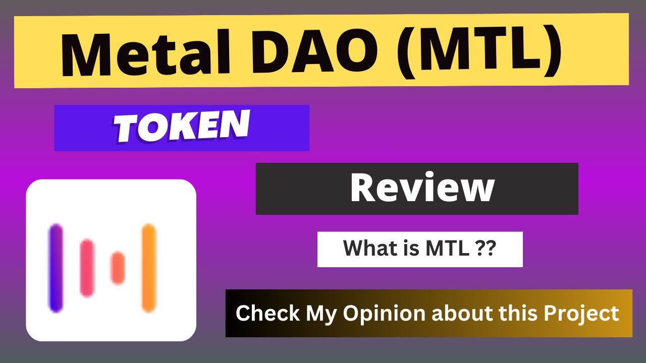What is Metal DAO (MTL) Coin | Review About MTL Token