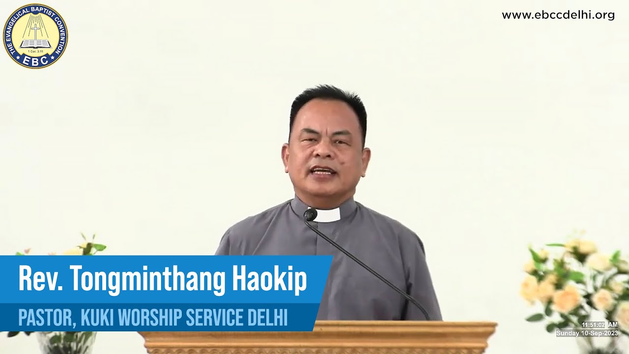 Sharing - Rev. Tongminthang Haokip, Pastor, KWS Delhi | 10 September 2023 | EBCC Delhi