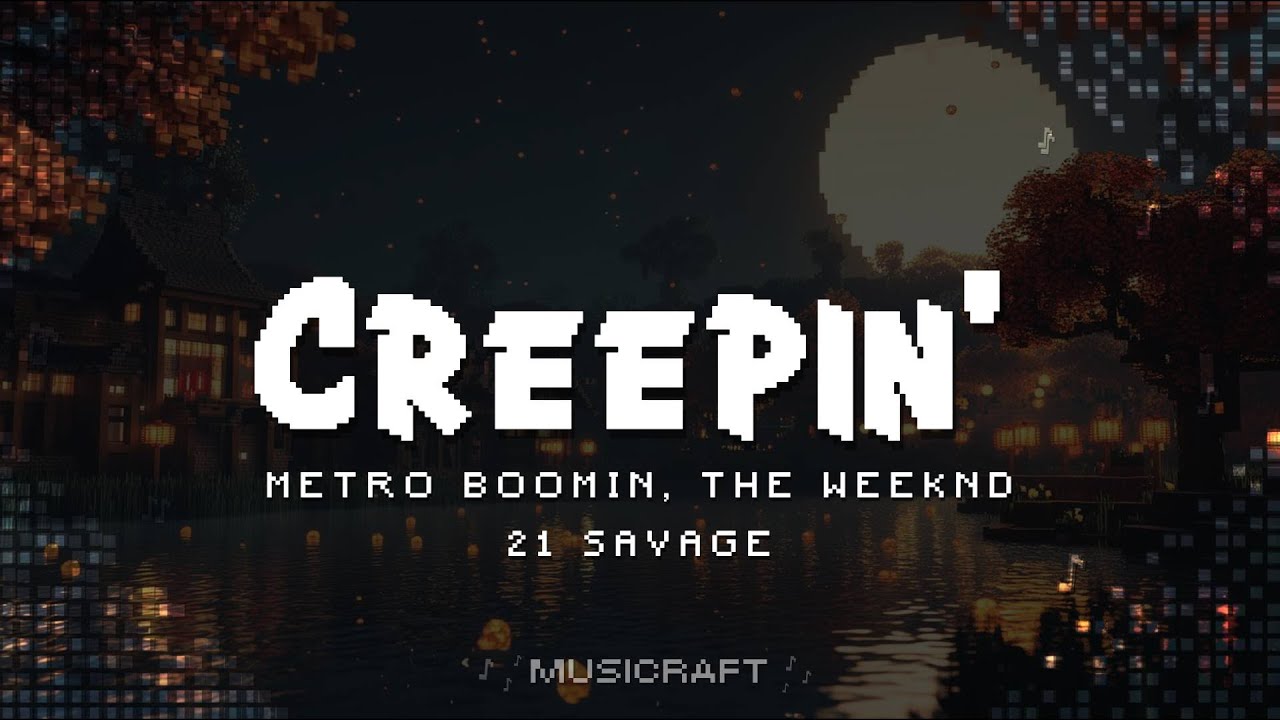Metro Boomin, The Weeknd, 21 Savage - Creepin' (Lyrics)