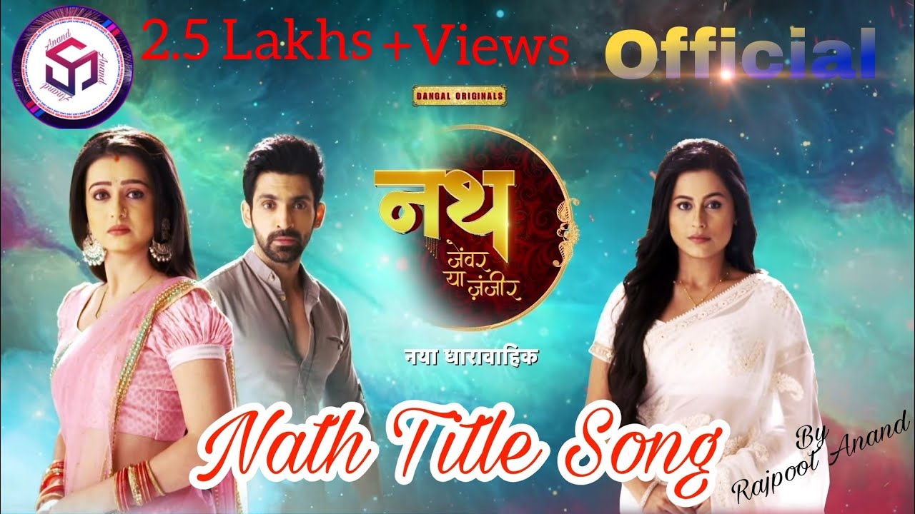 Jeene Ke Liye Tu Kafi Hai Full Song Nath Jevar Ya Janjir Serial Title Song Dangal