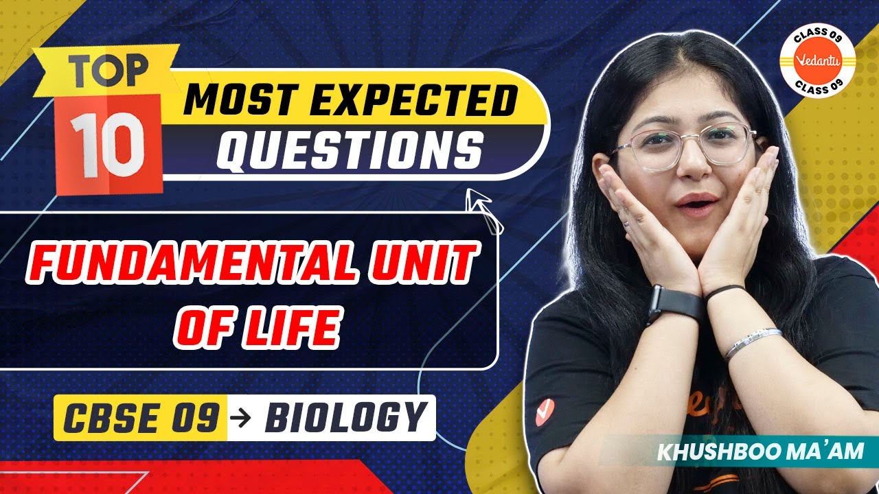 Top 10 Most Expected Questions from Fundamental Unit of Life | Class 9 Biology | CBSE 2023-24