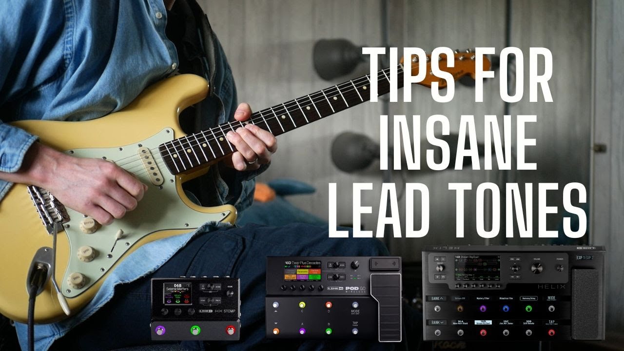 My BEST Tips for KILLER Lead Tones with Helix, HX Stomp and Pod Go
