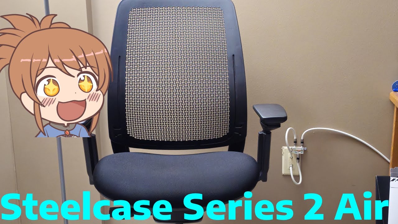 Steelcase Series 2 Air Review.