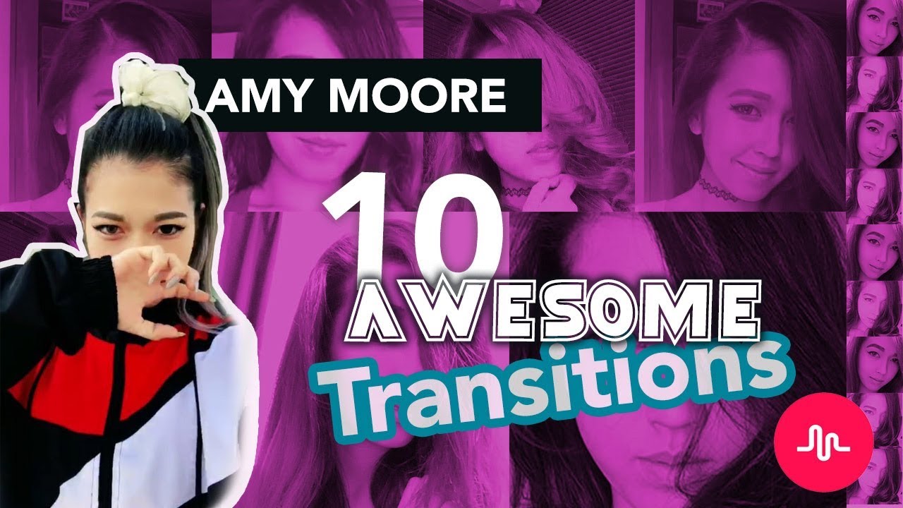 10 Awesome Amy Moore Transition - Musical.ly Compilation - April 2018