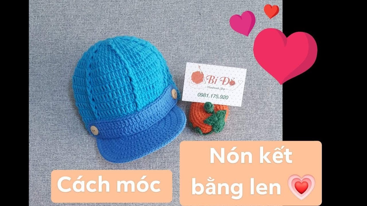 Bài 9: cách móc nón kết ( nón lưỡi trai ) bằng len cho bé 3 đến 6 tháng / Bí Đỏ handmade shop