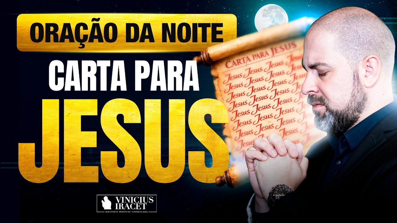 ORAÇÃO DA NOITE 6 DE FEVEREIRO CARTA PARA JESUS - ORAÇÃO ESPECÍFICA NO SALMO 91  @ViniciusIracet⁩