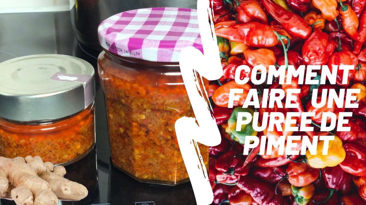 Comment faire sa purée de piment / pili pili 🔥