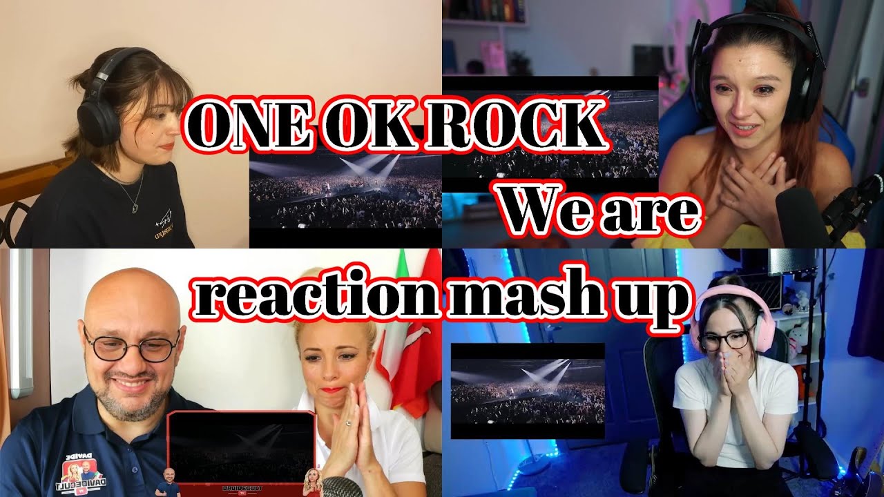 ONE OK ROCK　We are　Reaction Mash Up!
