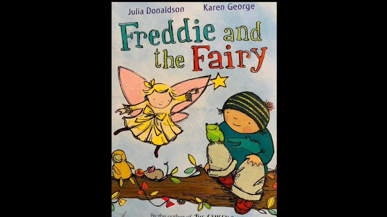 Freddie and the Fairy | read aloud | #juliadonladsonstories #bedtimestories #childrensstories