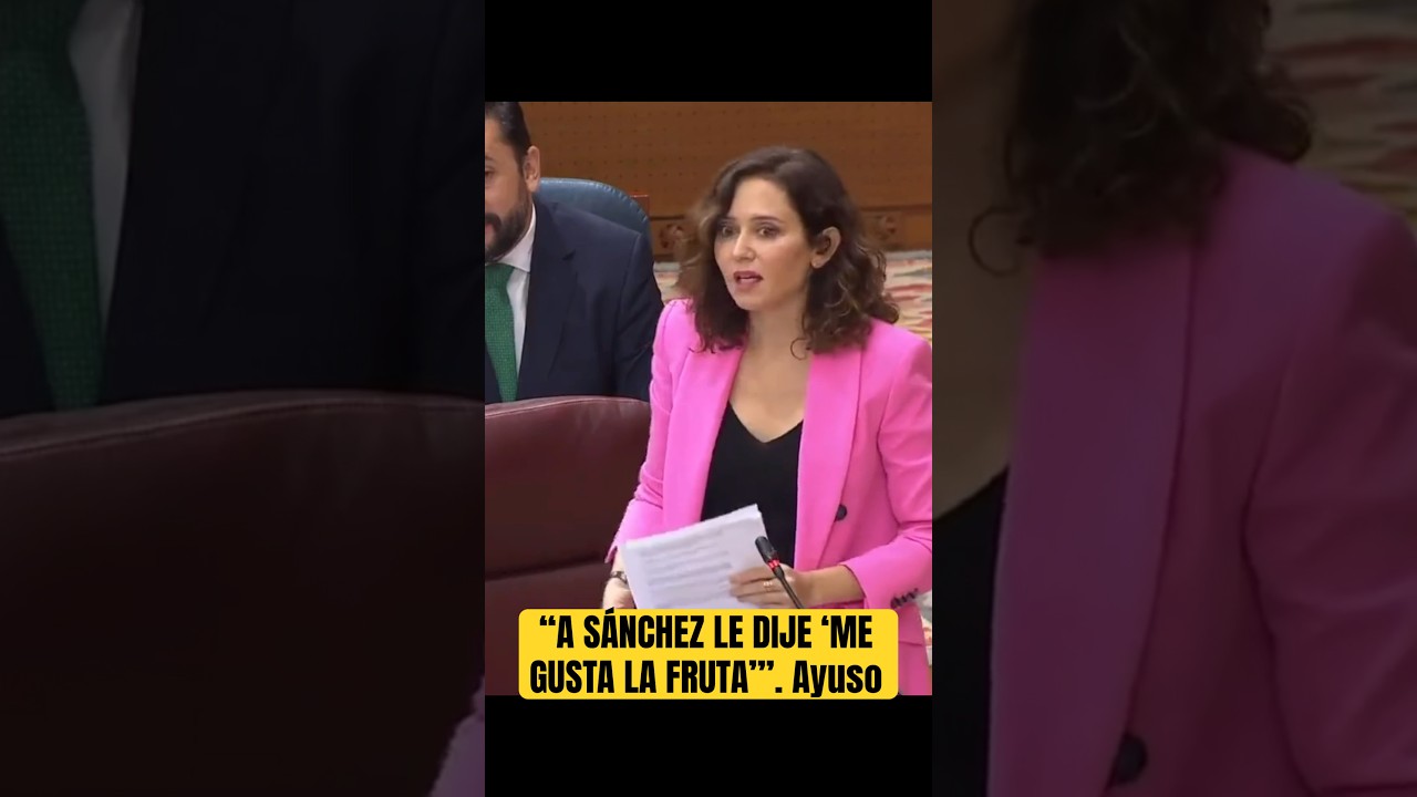 &ldquo;A S&aacute;nchez le dije &lsquo;me gusta la fruta&rsquo;&rdquo;. D&iacute;az Ayuso