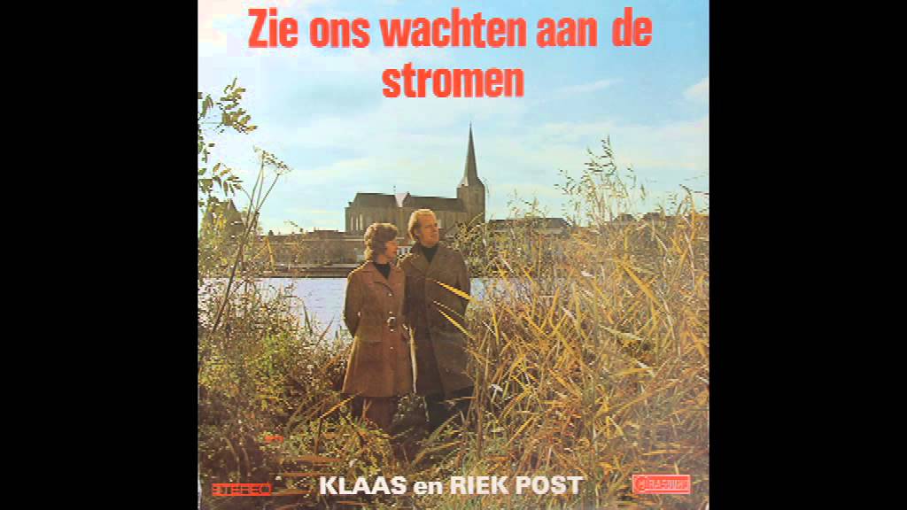 Zie ons wachten aan de stromen - Klaas en Riek Post (1)