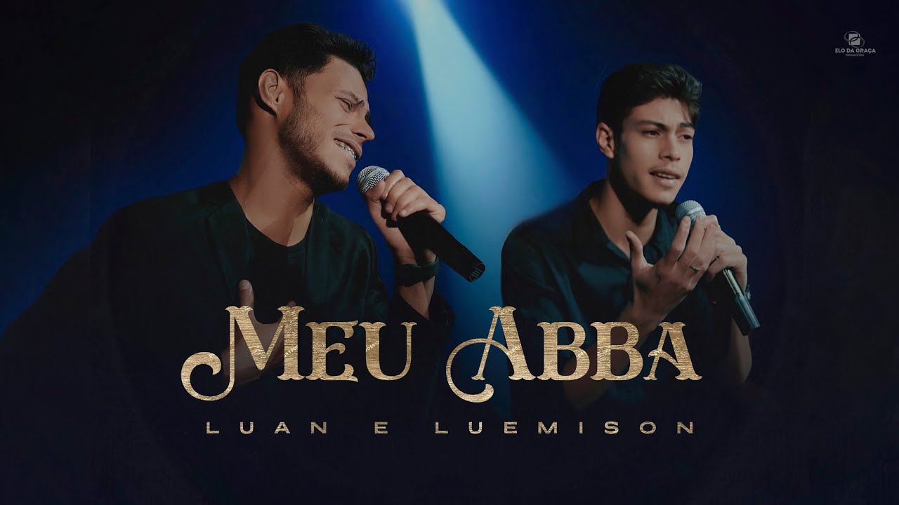 Luan & Luemison - Meu Abba | Clipe Oficial