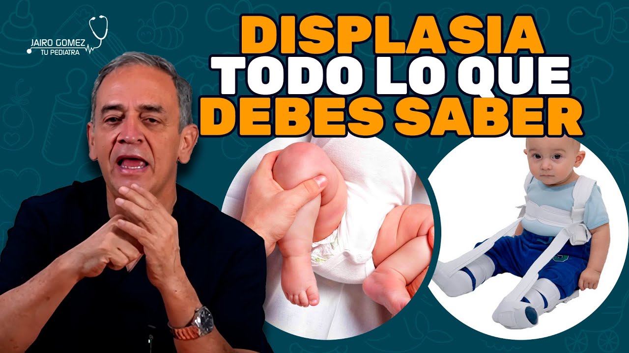 TU HIJO PUEDE QUEDAR COJO, CUIDADO CON LA DISPLASIA DE CADERA - Jairo Gomez Tu Pediatra