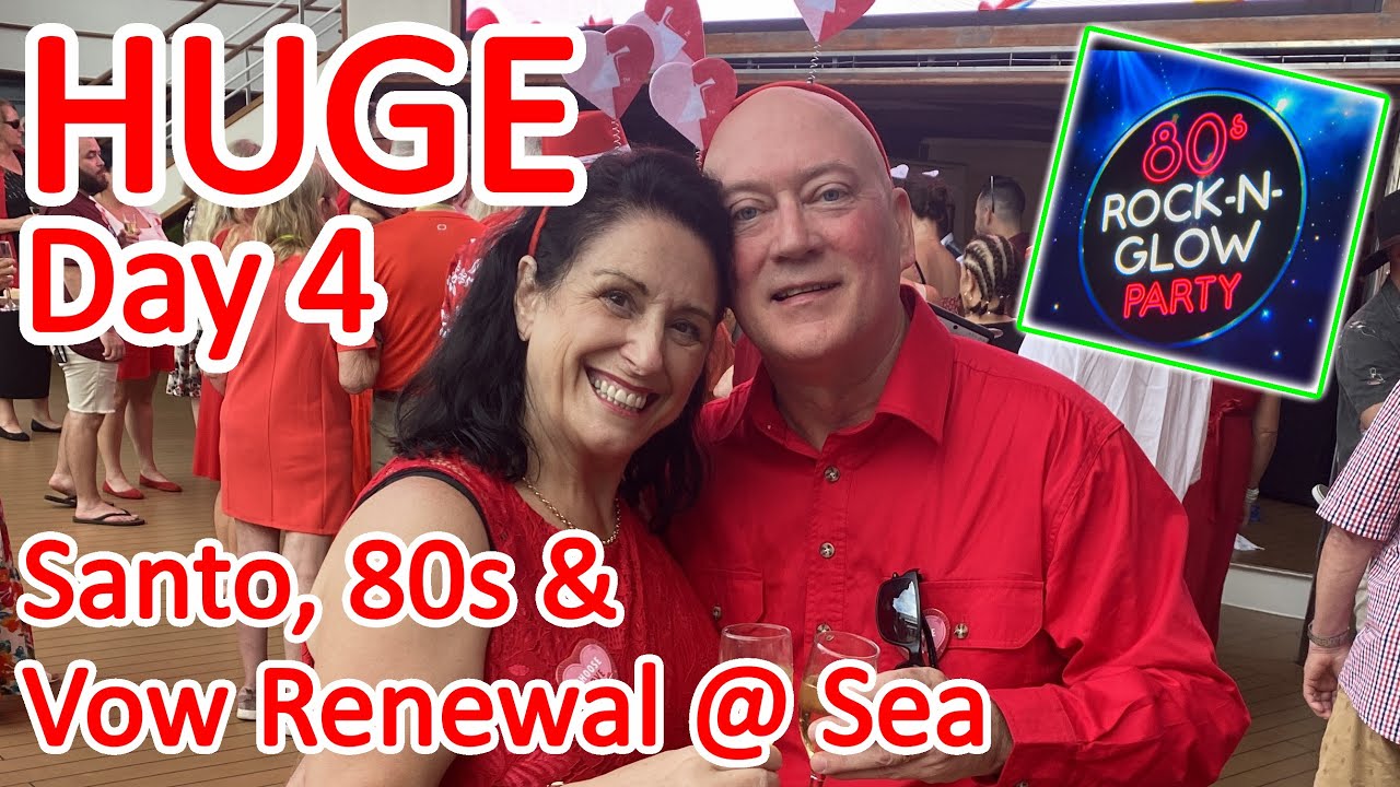 Carnival Luminosa Valentine's Cruise 2024 - Day 4 Santo, Vow Renewal at Sea and 80s Rock N Glow