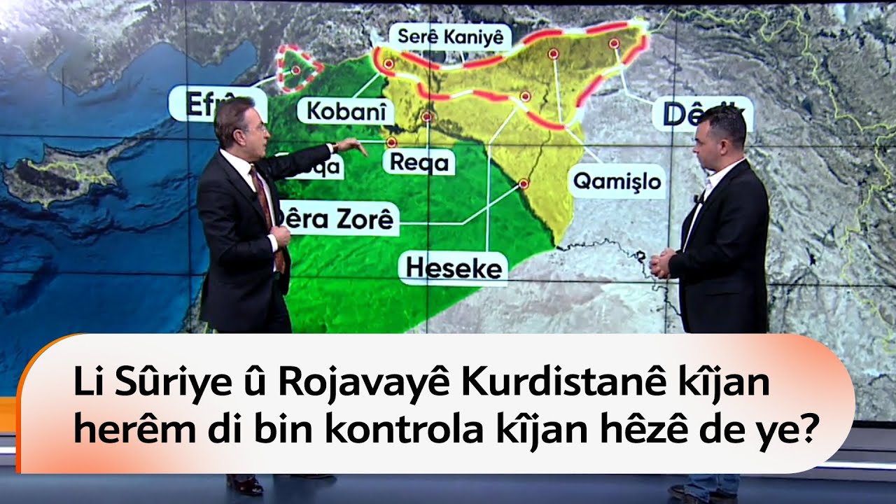 Li Sûriye û Rojavayê Kurdistanê kîjan herêm di bin kontrola kîjan hêzê de ye?
