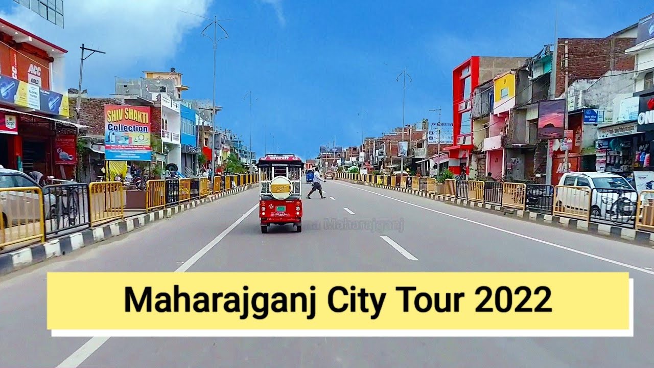 Maharajganj City Tour 2022 - महाराजगंज सिटी टूर 2022 #maharajganj mahotsav 2022