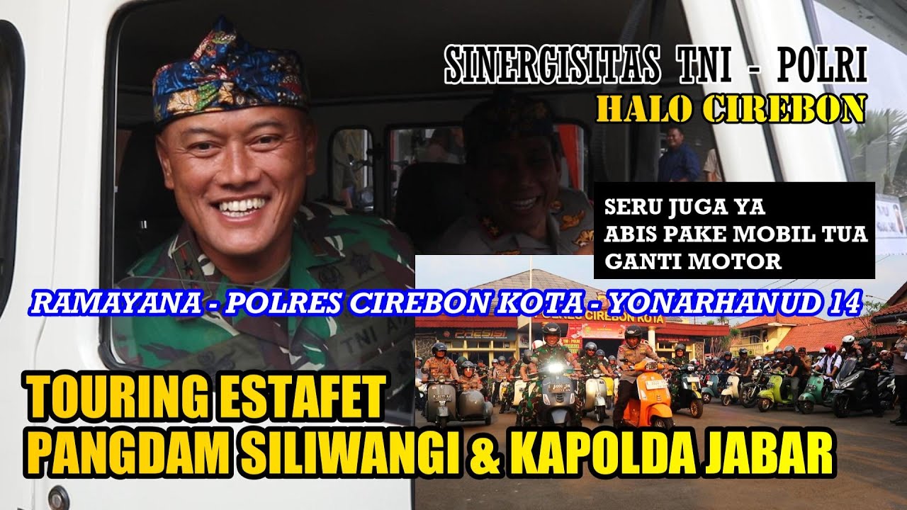 TOURING ESTAFET PANGDAM SILIWANGI & KAPOLDA JABAR  | HUT TNI KE 78 SINERGISITAS TNI - POLRI KEREN