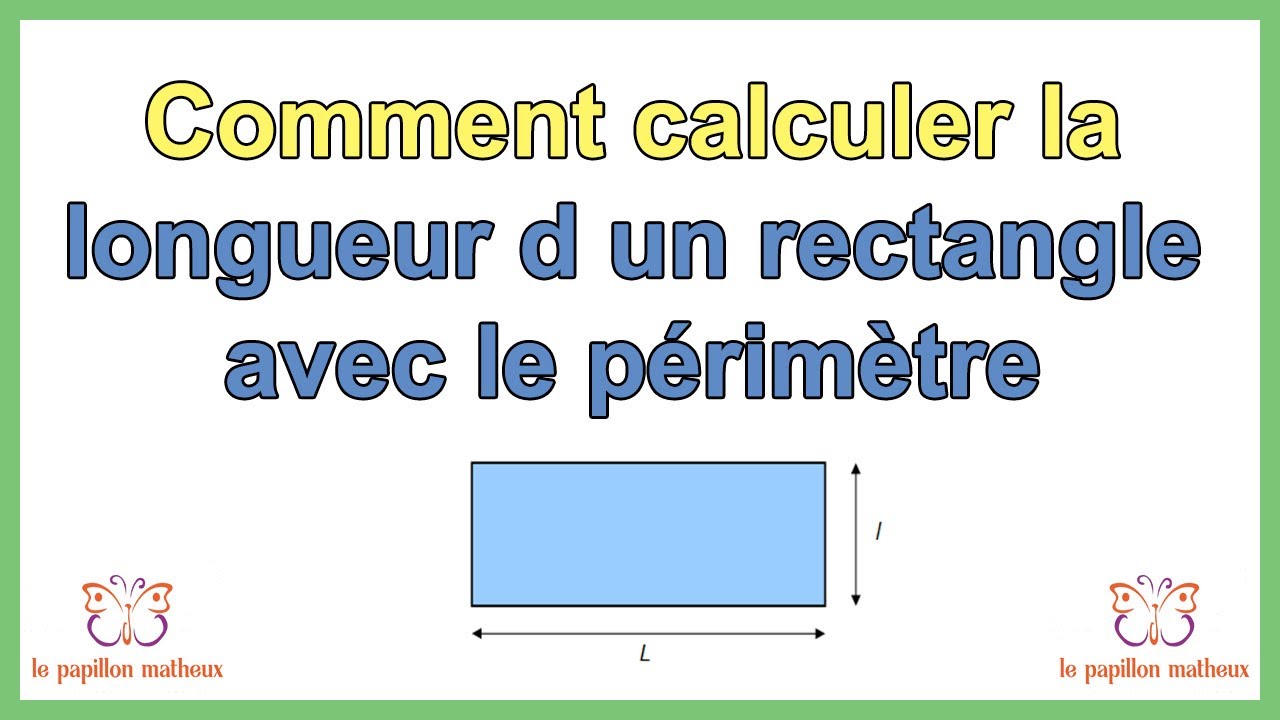 Comment calculer la longueur d un rectangle avec le périmètre
