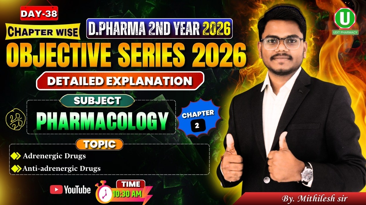🔴D.Pharm 2nd Year 2026 | Chapter Wise Objective Series Day -38 | Pharmacology MCQ | By-Mithilesh Sir